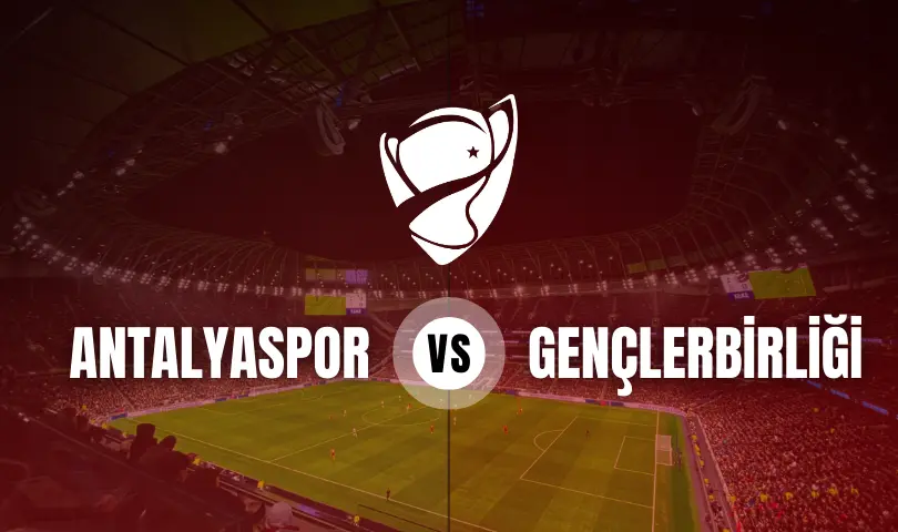 Antalyaspor - Gençlerbirliği Ziraat Türkiye Kupası