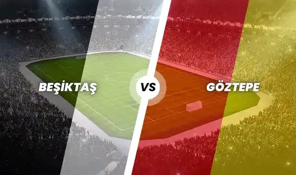 Beşiktaş - Göztepe