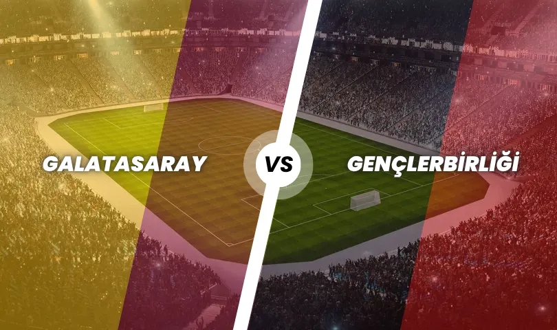 Galatasaray - Gençlerbirliği