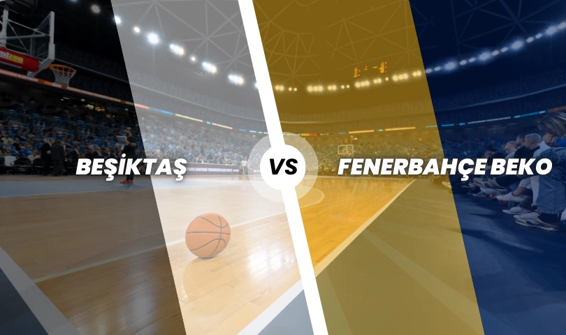 Beşiktaş - Fenerbahçe Beko Final 4. Maç