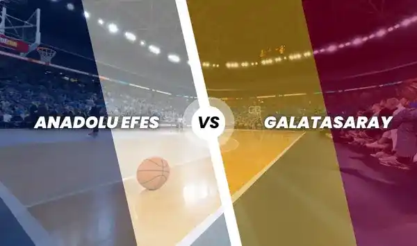 Anadolu Efes - Galatasaray Basketbol