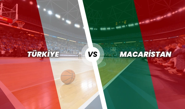 FIBA 2025 Avrupa Şampiyonası Eleme Maçı: Türkiye – Macaristan