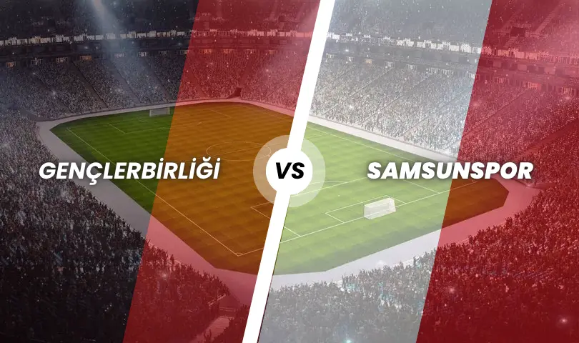 Gençlerbirliği - Samsunspor