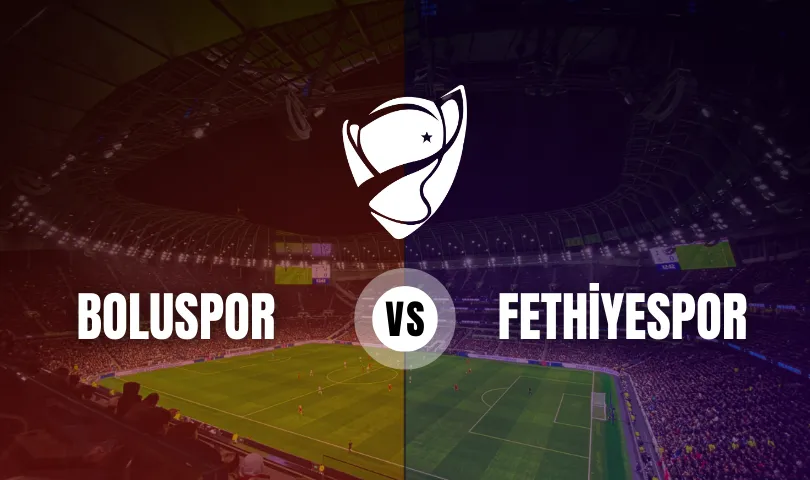 Boluspor - Fethiyespor Ziraat Türkiye Kupası