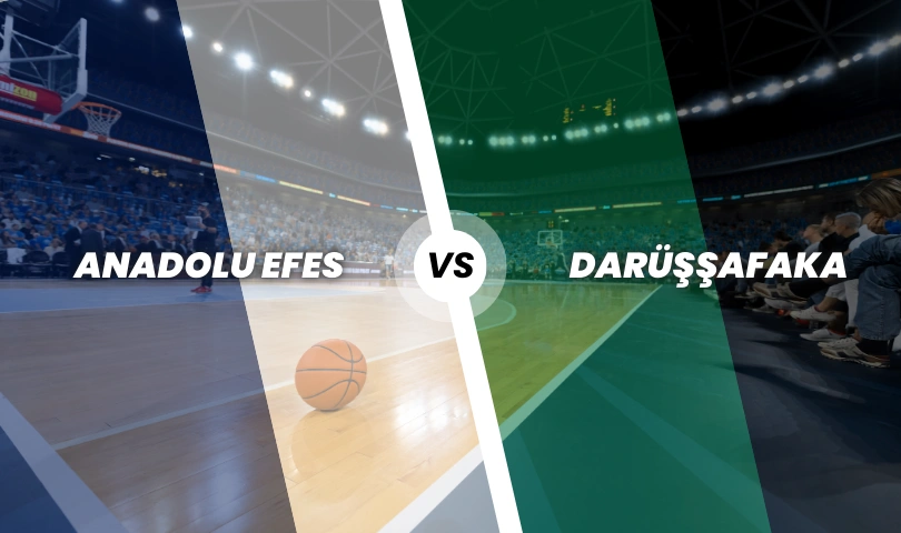 Anadolu Efes - Darüşşafaka