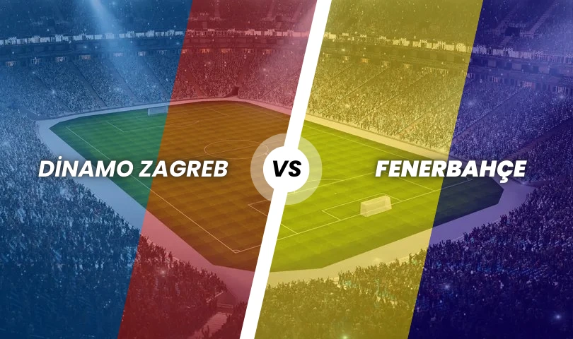 Dinamo Zagreb - Fenerbahçe