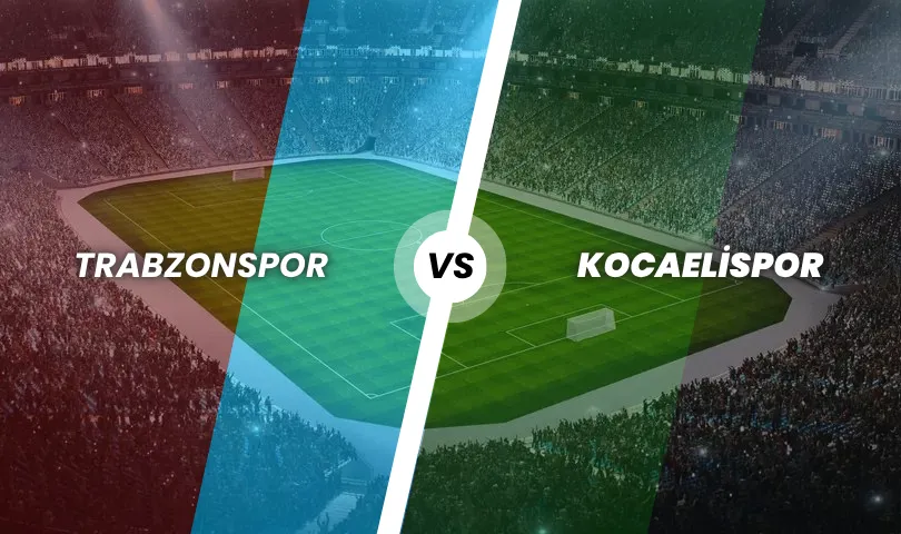 Trabzonspor - Kocaelispor