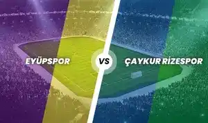 Eyüpspor - Çaykur Rizespor