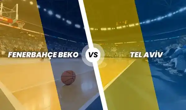 Fenerbahçe Beko - Maccabi Tel Aviv