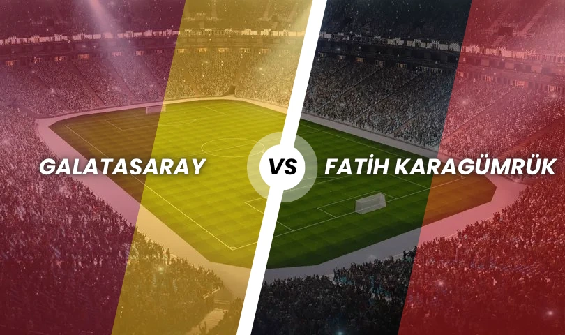 Galatasaray - Fatih Karagümrük