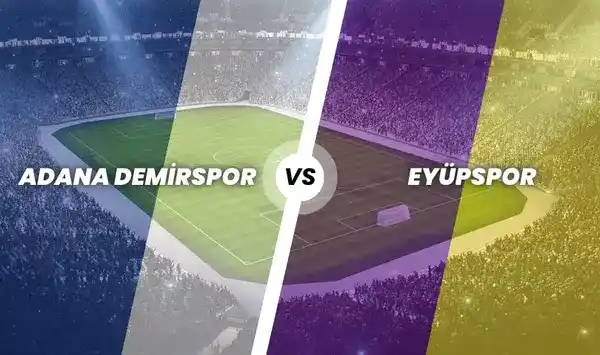 Adana Demirspor - Eyüpspor