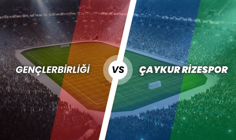 Gençlerbirliği - Çaykur Rizespor
