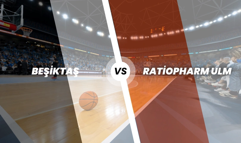 Beşiktaş Basketbol - Ratiopharm Ulm