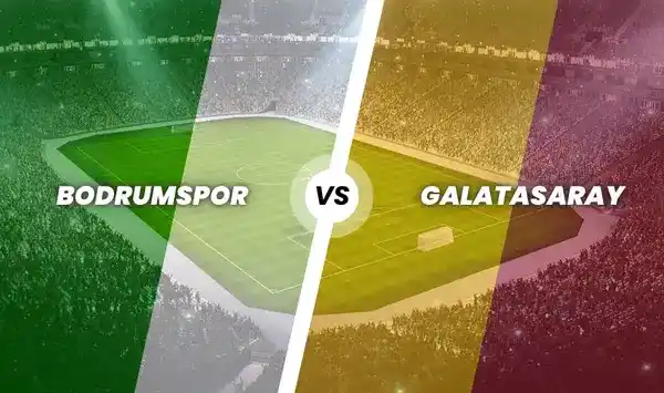 Bodrumspor - Galatasaray