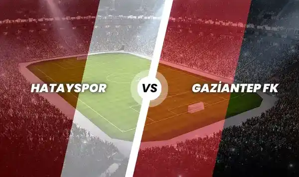 Hatayspor - Gaziantep FK