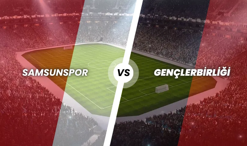 Samsunspor - Gençlerbirliği