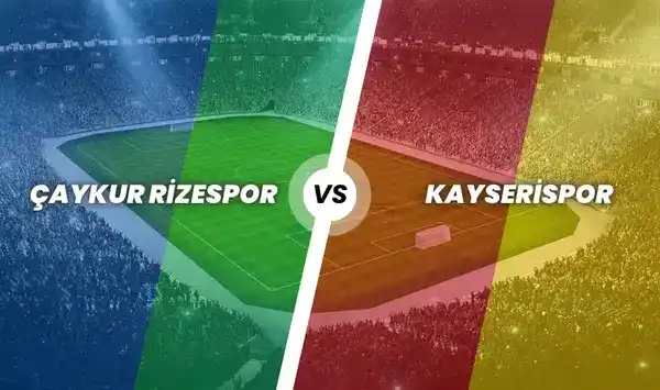Çaykur Rizespor - Kayserispor